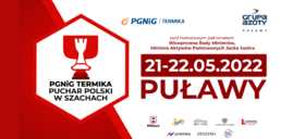 II edycja PGNiG TERMIKA Pucharu Polski w Szachach Puławy 2022