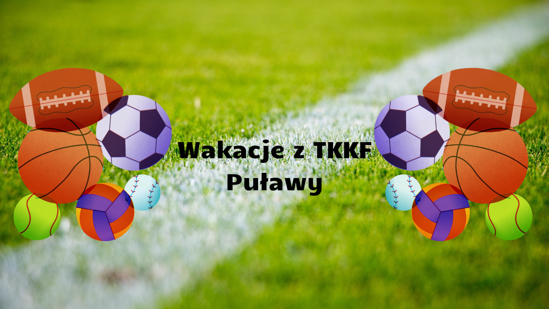 Wakacje z TKKF Puławy
