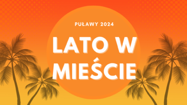 Lato w mieście - Puławy 2024