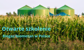 Otwarte szkolenie Biogaz/Biometan w Polsce